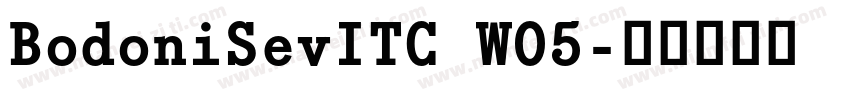 BodoniSevITC W05字体转换